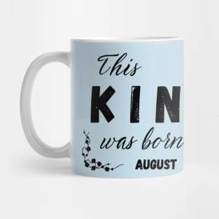 King born in august Mug